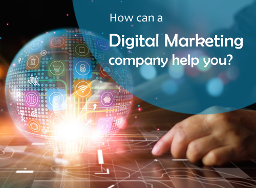 How can a digital marketing company help you?